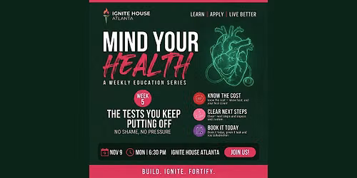 Mind Your Health: The Tests You Keep Putting Off | Ignite House Atlanta