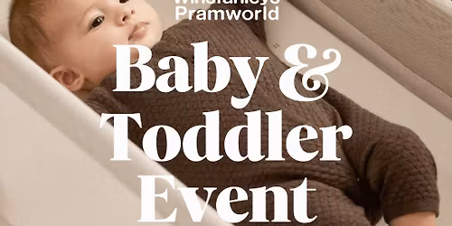 Pramworld Baby & Toddler Event - Wigan