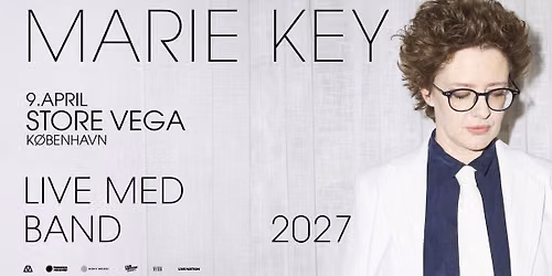 Marie Key \/\/ Store VEGA \/\/ 9. april 2027 \/\/ F\u00c5 BILLETTER!