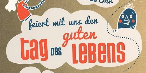 Der Tag des guten Lebens