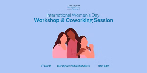 International Women's Day: Workshop & Coworking Event