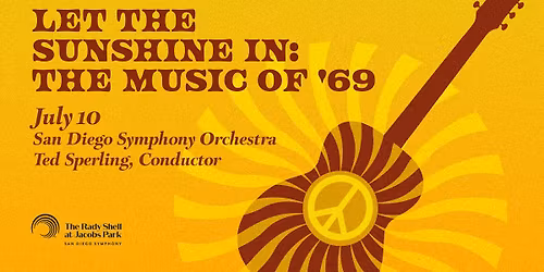 San Diego Symphony: Ted Sperling - Let The Sunshine In: The Music of '69