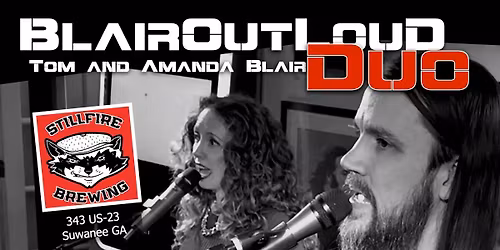 BlairOutLoud DUO at Stillfire Brewing!
