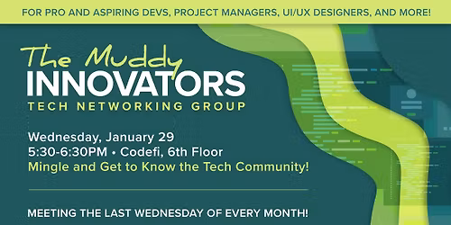 The Muddy Innovators: Tech Networking Group