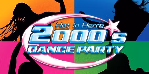 Hot In Herre: 2000s Dance Party
