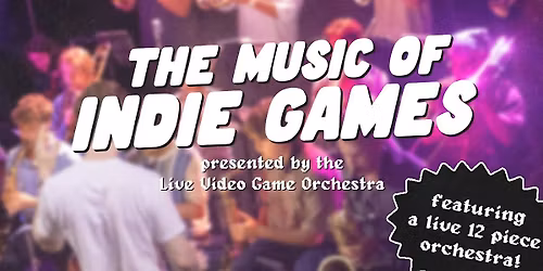 The Music Of Indie Games - Live Video Game Orchestra!