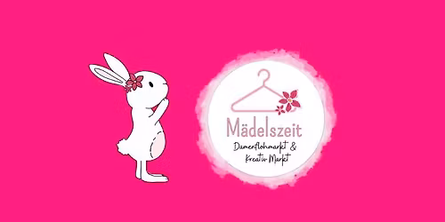 M\u00e4delszeit: Damenflohmarkt & Kreativ Markt