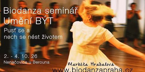BIODANZA V\u00cdKENDOV\u00dd SEMIN\u00c1\u0158 ~ Um\u011bn\u00ed B\u00ddT