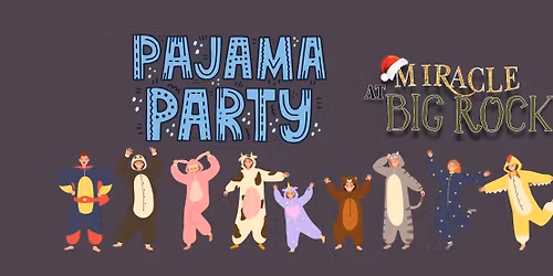 Wednesday, December 24th \u2014 Christmas Eve Special Event: Pajama Night \u2014 Drive Through Night