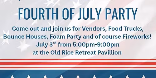 Old Rice Retreat Fourth of July Party