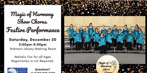 Magic of Harmony Show Chorus Festive Performance