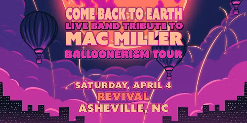 Come Back To Earth: Mac Miller Live Band Tribute at Revival (Asheville)