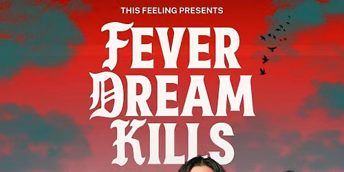 Fever Dream Kills - Manchester
