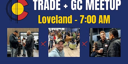 Trade + GC Meet-Up - Loveland Oct 6th 7:00 AM