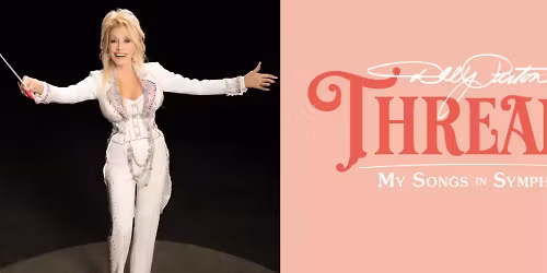 Pacific Symphony - Dolly Partons Threads at Segerstrom Center for the Arts - Renee and Henry Segerstrom Concert Hall