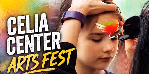 2026 Celia Center Arts Festival