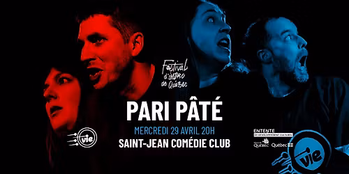 Pari P\u00e2t\u00e9 avec la ViE- Impro