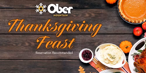 Thanksgiving Feast at Ober Mountain