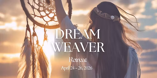 Dream Weaver Self-Care Bootcamp Retreat