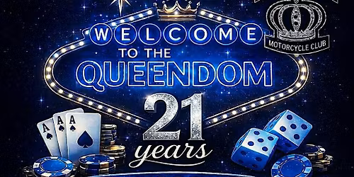Queens of Chrome MC's 21st Anniversary: Welcome to The Queendom!