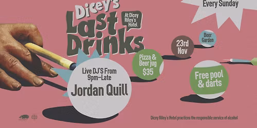 LAST DRINKS W\/ JORDAN QUILL