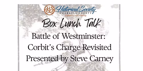 Box Lunch Talk: Battle of Westminster: Corbit's Charge Revisited 