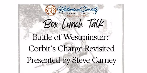 Box Lunch Talk: Battle of Westminster: Corbit's Charge Revisited 