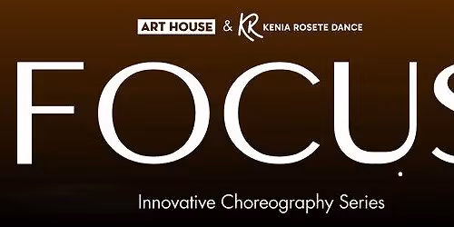 FOCUS: Innovative Choreography Series