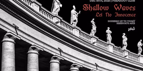 Shallow Waves, Lei [No] Innocence | Freakout Club