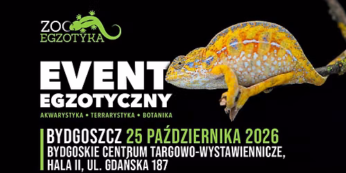 ZooEgzotyka Bydgoszcz - 25 pa\u017adziernika 2026r.