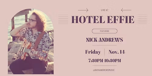 Nick Andrews Live at Hotel Effie