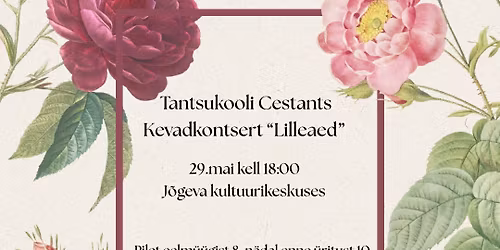 Tantsukooli Cestants kevadkontsert "Lilleaed"
