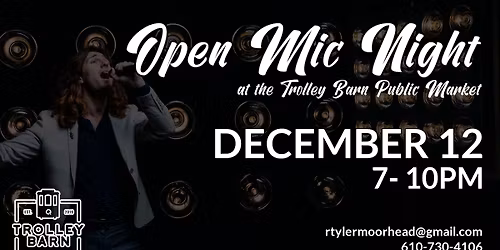 Open Mic Night at the Trolley Barn Public Market - DECEMBER