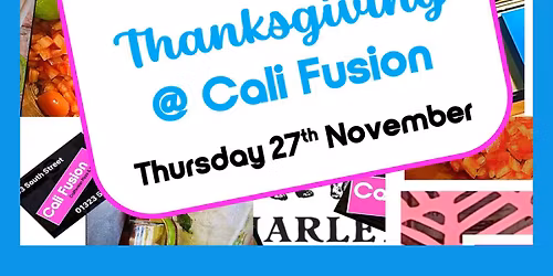 Thanksgiving @ Cali fusion