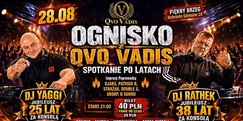 Ognisko z Qvo Vadis - Jubileusze Dj Rathek i Yaggi
