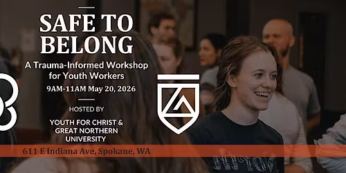 Safe to Belong: A Trauma-Informed Workshop for Youth Workers