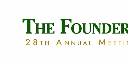 The Founders: 28th Annual Meeting
