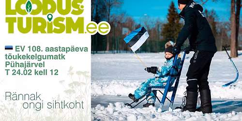 \ud83c\uddea\ud83c\uddea EV108. aastap\u00e4eva t\u00e4histamine t\u00f5ukekelgumatkaga P\u00fchaj\u00e4rve radadel