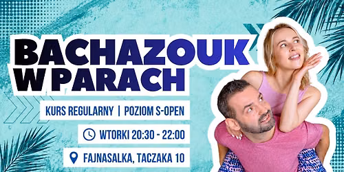 BACHAZOUK w parach - kurs regularny | poziom S-open