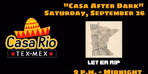 Let 'Er Rip @ Casa Rio