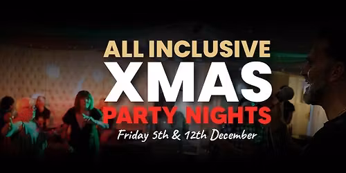 All Inclusive Xmas Party Nights