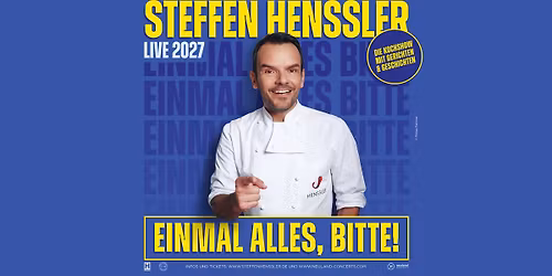 Steffen Henssler \u2022 Einmal alles, bitte! Live 2027 \u2022 06.04.27 Frankfurt