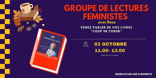 Groupe de lectures f\u00e9ministes de la Librairie \u00e0 soi.e (mod\u00e9r\u00e9 par Rosa)