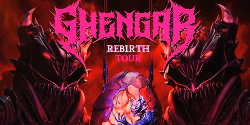 GHENGAR: REBIRTH TOUR