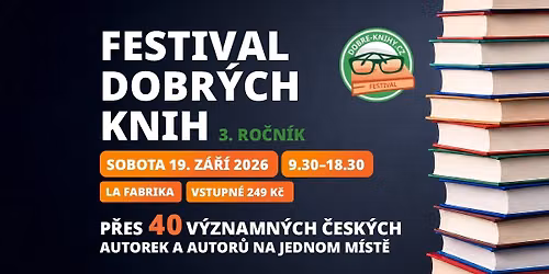 \ud83d\udcda Festival Dobr\u00fdch knih \u2022 3. ro\u010dn\u00edk \u2022 La Fabrika