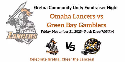 Gretna Community Unity Fundraiser Night w\/ the Omaha Lancers \ud83c\udfd2