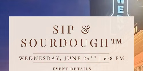 Sip & Sourdough\u2122 at Box Office Brewery