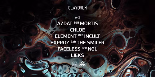 Claydrum presents The Smiler \/ Exproz \/ Element \/ Mortis & more