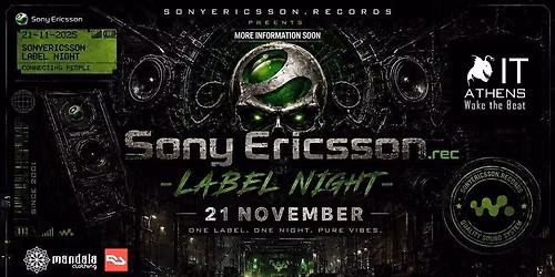 \ud83d\udfe2SonyEricsson.rec Label Night \ud83d\udd34at itAthens