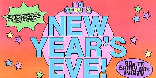No Scrubs: 90s + Early 00s NYE Party - Yeppoon